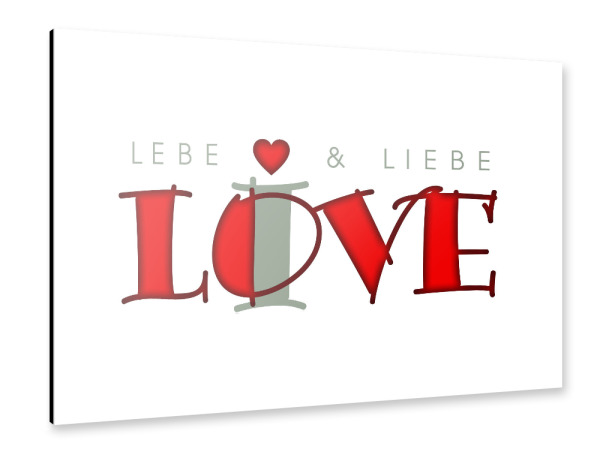 Alu-Dibond "Lebe liebe | live love" 30x20 cm artboxONE