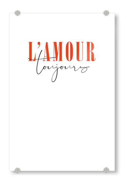 Acrylglasbild "L'amour Toujours" artboxONE - Typografie,Liebe - Quote,Valentinstag,French,Verliebt,Schlafzimmer,Französisch,Typo,Typografie,Typography
