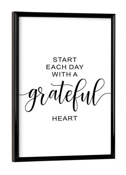 Poster mit schwarzem Rahmen "Start Each Day" artboxONE - Typografie,Menschen