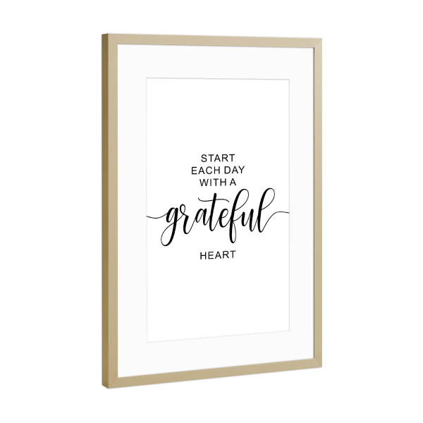 Poster mit Rahmen Gold "Start Each Day" artboxONE - Typografie,Menschen