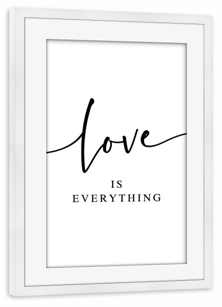 Poster mit Rahmen weiß "*Love is Everything*" artboxONE - Typografie,Menschen,Liebe
