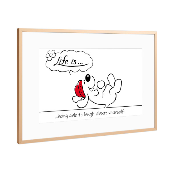 Poster mit Rahmen Kupfer "Life is... laugh about yourself" artboxONE - Typografie,Tiere,Comic,Lustig