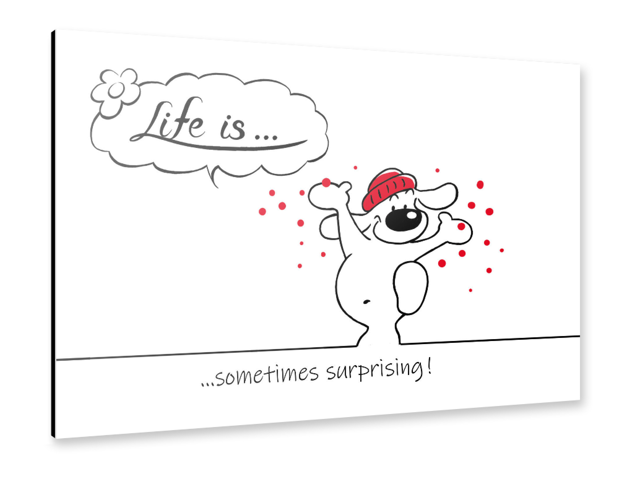 Alu-Dibond "Life is... Surprising" 75x50 cm artboxONE