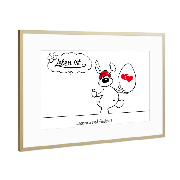 Poster mit Rahmen Gold "Leben ist... suchen und finden" artboxONE - Typografie,Tiere,Comic,Lustig