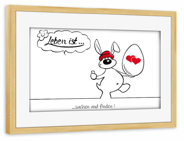 Poster mit Rahmen kiefer "Leben ist... suchen und finden" artboxONE - Typografie,Tiere,Comic,Lustig