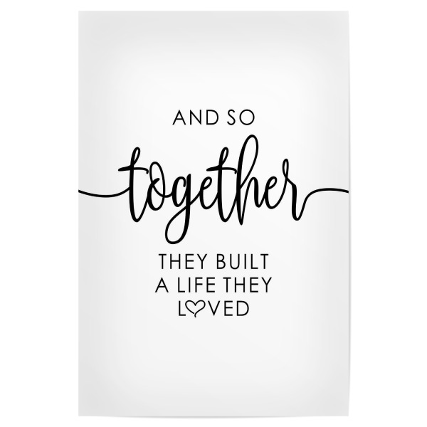 Poster "They Built A Life They Loved" artboxONE - Typografie,Liebe
