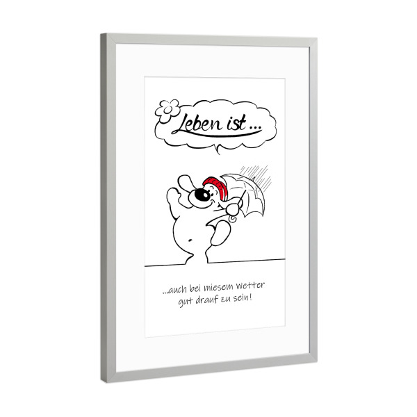 Poster mit Rahmen Silber "Leben ist... gut drauf zu sein" artboxONE - Typografie,Tiere,Comic,Lustig