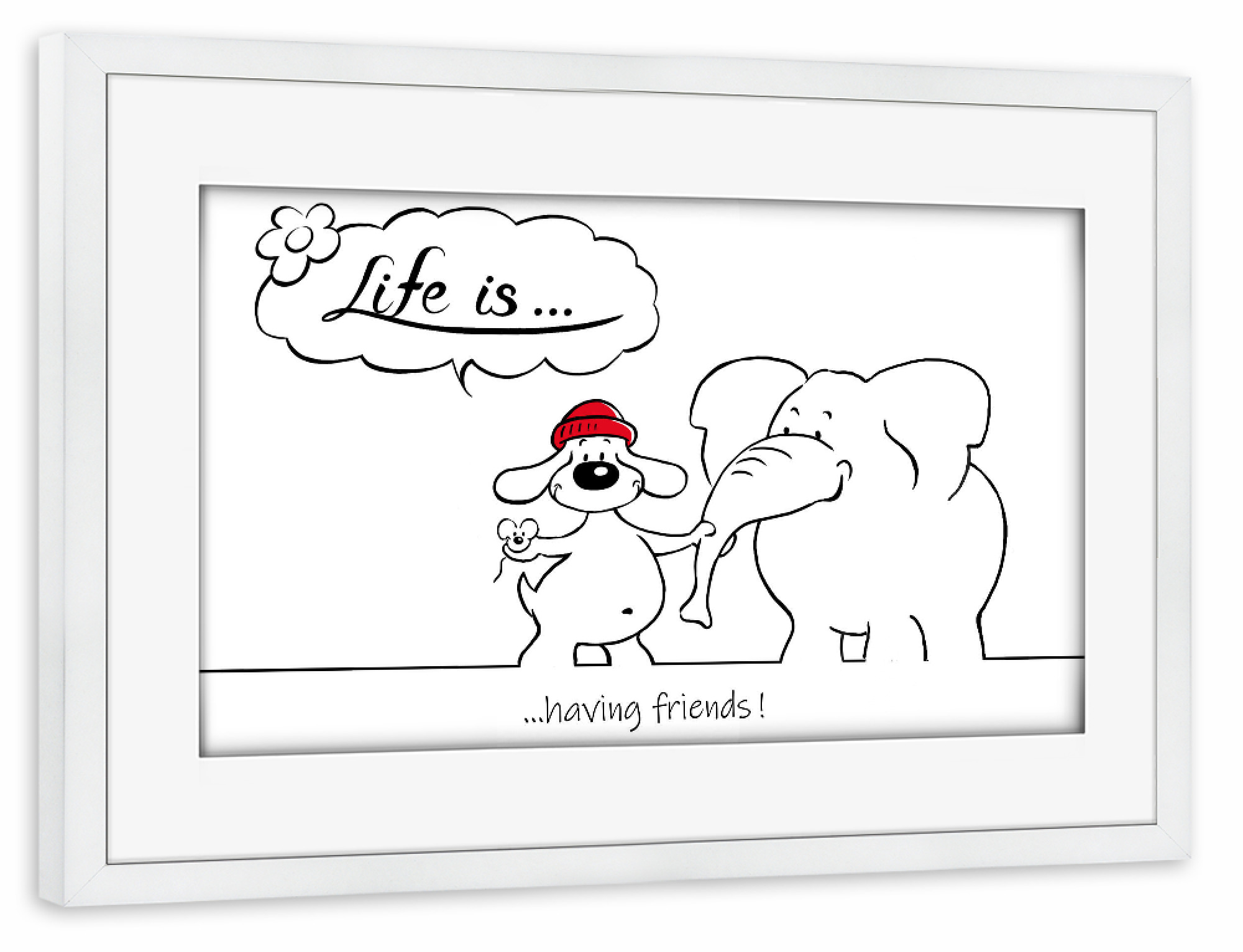 Poster mit Rahmen weiß "Life is... having friends" artboxONE - Typografie,Tiere,Comic,Lustig