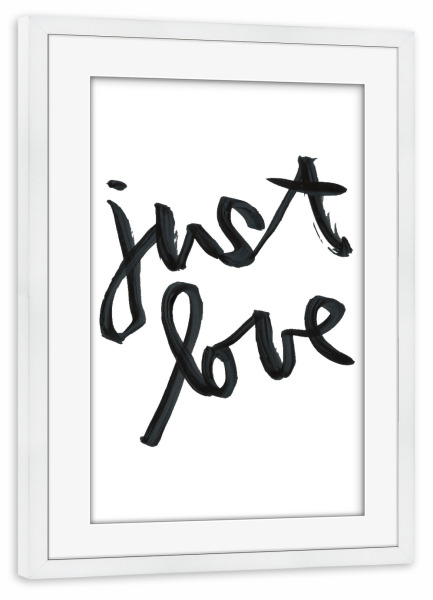 Poster mit Rahmen weiß "Just Love Typo" artboxONE - Typografie,Liebe,Für Mama,Für Papa