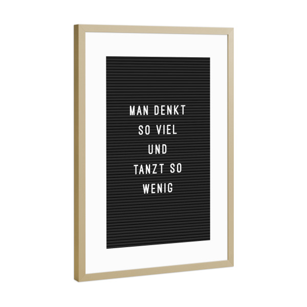 Poster mit Rahmen Gold "Letterboard Mehr Tanzen" artboxONE - Typografie,Abstrakt,Schwarzweiß,Lustig