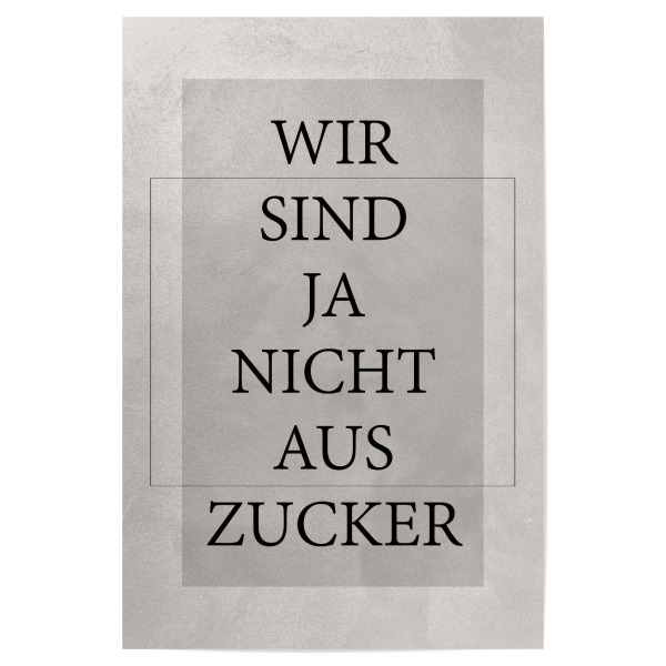 Poster 30x20 cm "Nicht aus Zucker" artboxONE - Typografie - Typography,Typografie,Minimal