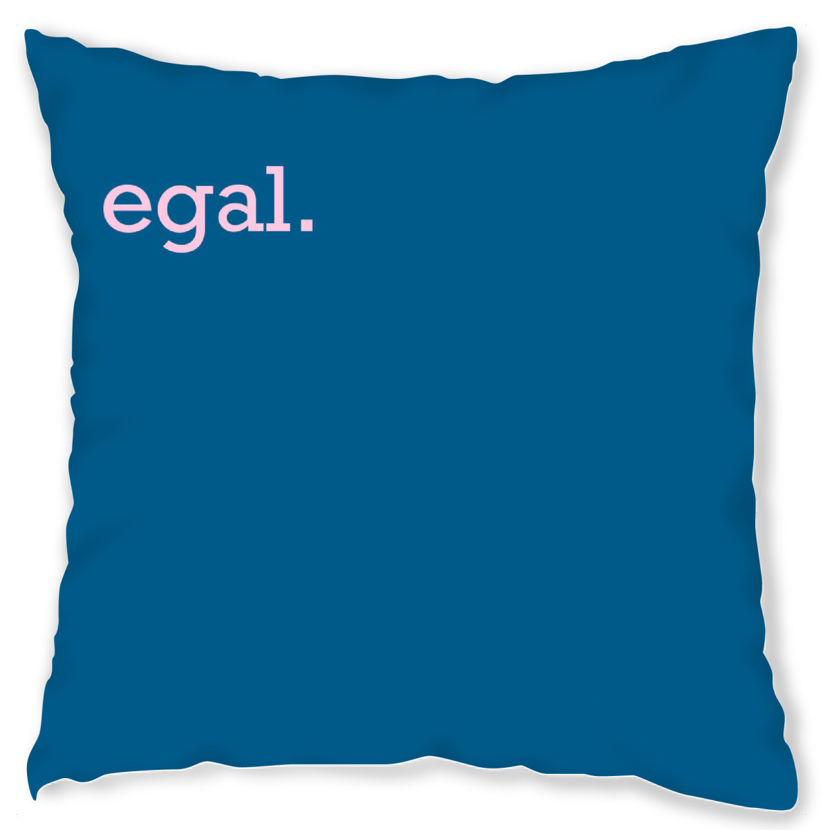 Design-Kissen "Egal - bunte Typografie" artboxONE - Menschen,Lustig