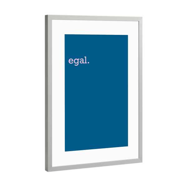Poster mit Rahmen Silber "Egal - bunte Typografie" artboxONE - Menschen,Lustig