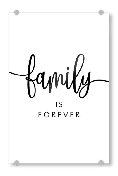 Acrylglasbild "Family is Forever Typo" artboxONE - Typografie,Liebe