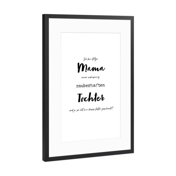 Poster mit Rahmen Schwarz (Metallic) "Mama einer zauberhaften Tochter" artboxONE - Typografie,Menschen,Liebe,Für Mama,Lustig