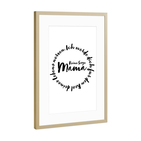 Poster mit Rahmen Gold "Mama - Nerven" artboxONE - Typografie,Menschen,Liebe,Für Mama