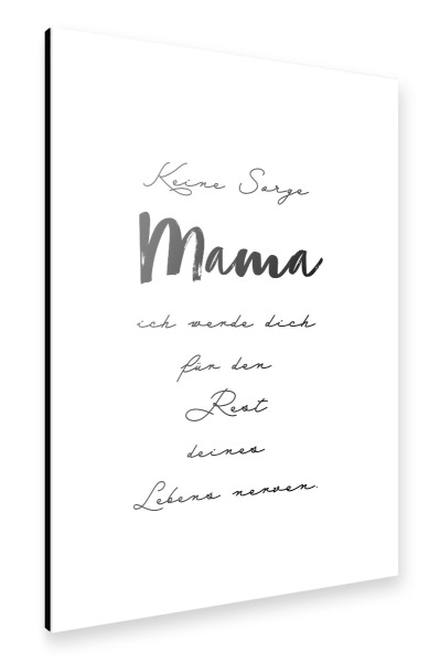 Alu-Dibond "Keine Sorge Mama" 30x20 cm artboxONE