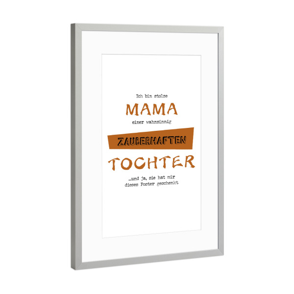 Poster mit Rahmen Silber "Mama einer fantastischen Tochter" artboxONE - Menschen,Liebe,Für Mama,Lustig