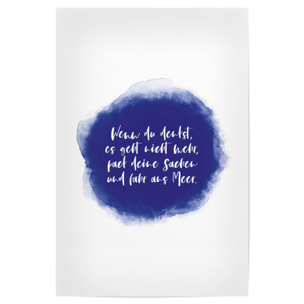 Poster "Fahr ans Meer I Tiefblau" artboxONE - Typografie,Abstrakt,Reise / Strand und Meer,Lustig