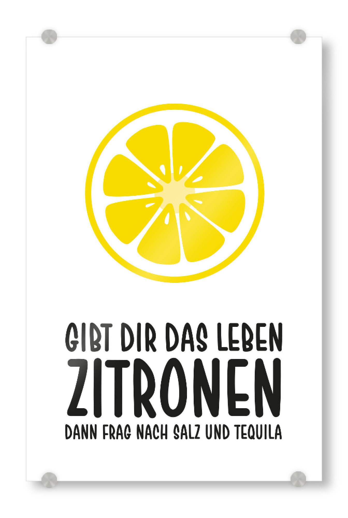 Acrylglasbild "Zitronen mit Tequila" artboxONE - Typografie,Lehrersprüche,Männer,Essen & Trinken / Alkohol,Lustig