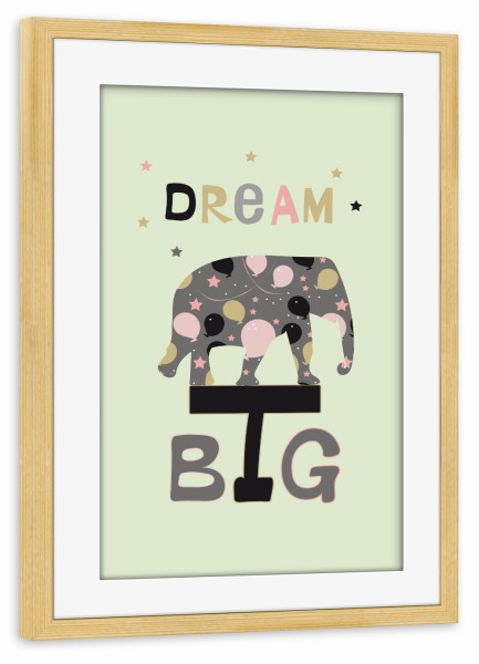 Poster mit Rahmen kiefer "Dream Big Elefant Kinderzimmer" artboxONE - Für Kinder