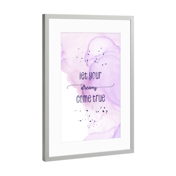 Poster mit Rahmen Silber "Let your dreams come true" artboxONE - Typografie