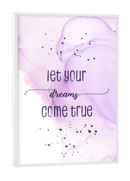 Poster mit weißem Rahmen "Let your dreams come true" artboxONE - Typografie