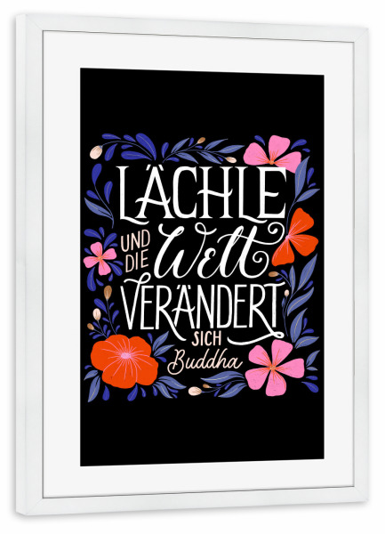 Poster mit Rahmen weiß "Lächle. Zitat von Buddha" artboxONE - Typografie,Natur