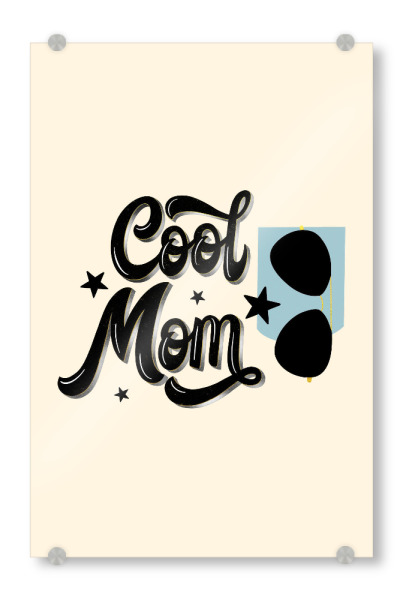 Acrylglasbild "Cool Mom. Hand Lettering" artboxONE - Typografie,Liebe,Für Mama,Lustig