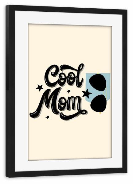 Poster mit Rahmen schwarz "Cool Mom. Hand Lettering" artboxONE - Typografie,Liebe,Für Mama,Lustig