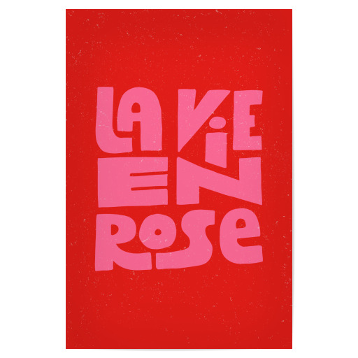 La Vie En Rose French Quote