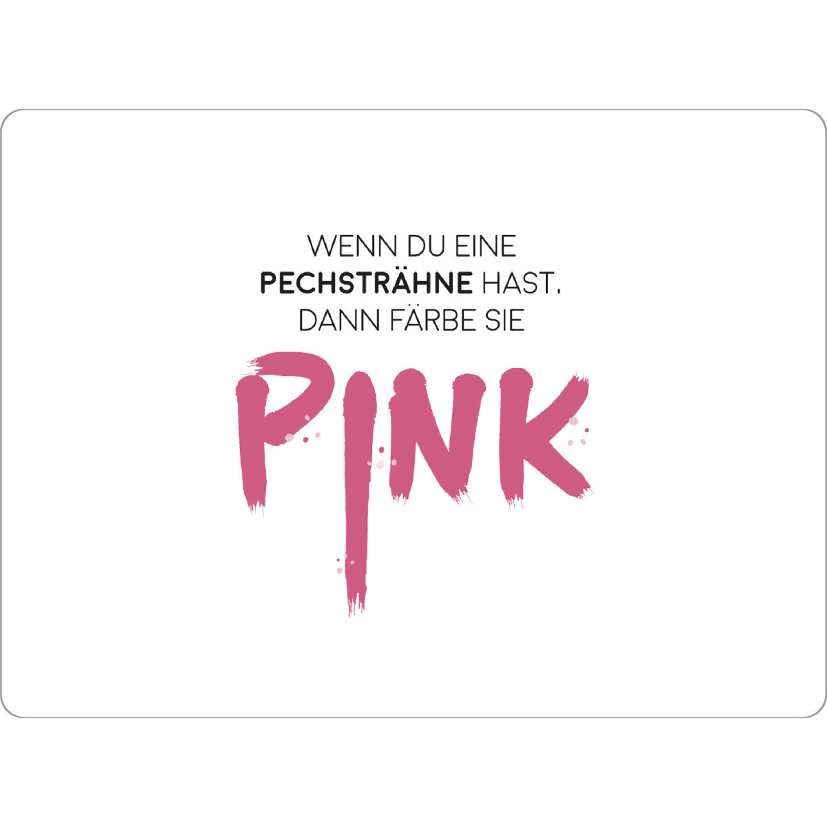 Tischset "Pechsträhne Pink" artboxONE - Typografie,Für Kinder,Abstrakt,Für Mama,Lustig