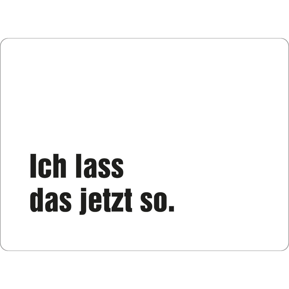 Tischset "Gut so. I Weiß" artboxONE - Typografie,Lehrersprüche,Für Mama,Männer,Lustig