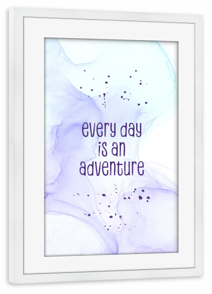 Poster mit Rahmen weiß "Every day is an adventure" artboxONE - Typografie