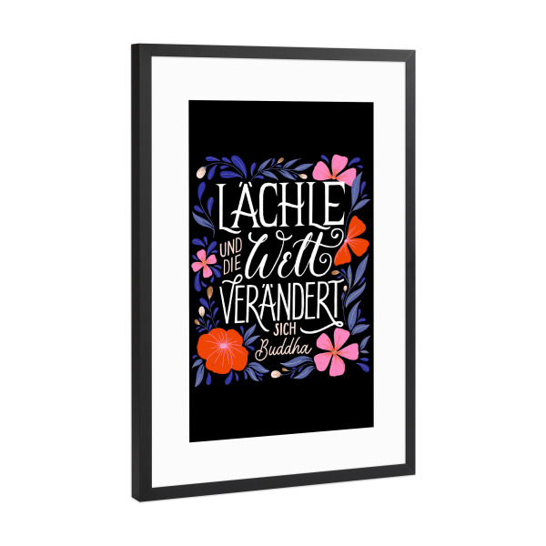 Poster mit Rahmen Schwarz (Metallic) "Lächle und die Welt lächelt mit" artboxONE - Typografie,Natur,Liebe