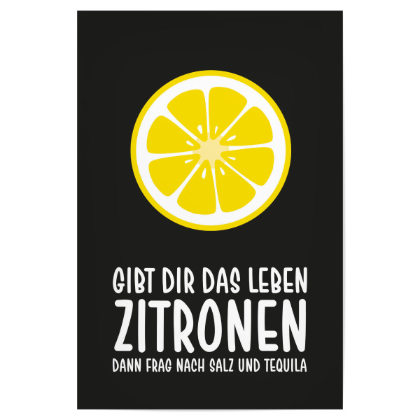 Poster 30x20 cm "Zitronen mit Tequila I Schwarz" artboxONE - Typografie,Essen & Trinken,Männer,Essen & Trinken / Alkohol,Lustig