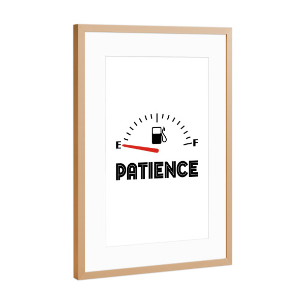 Poster mit Rahmen Kupfer "Patience - Empty" artboxONE - Typografie,Für Kinder,Für Mama,Für Papa,Lustig