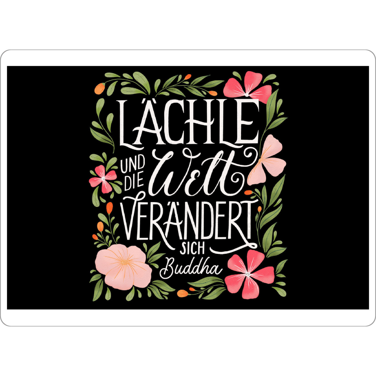 Tischset "Lächle. Zitat nach Buddha" artboxONE - Typografie,Natur,Floral
