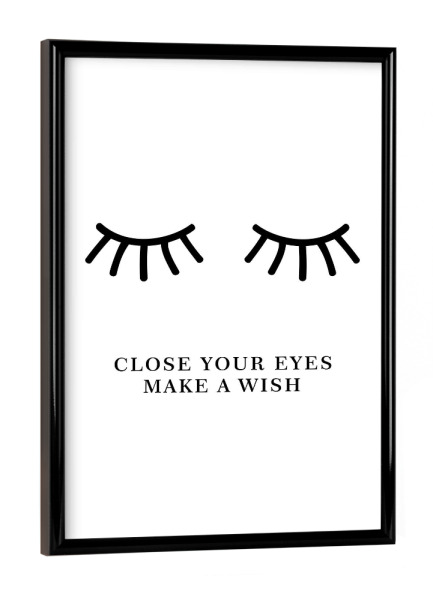 Poster mit schwarzem Rahmen "Close Your Eyes Make a Wish" artboxONE - Typografie,Menschen,Liebe,Lustig