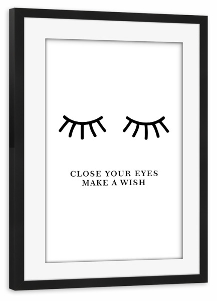 Poster mit Rahmen schwarz "Close Your Eyes Make a Wish" artboxONE - Typografie,Menschen,Liebe,Lustig