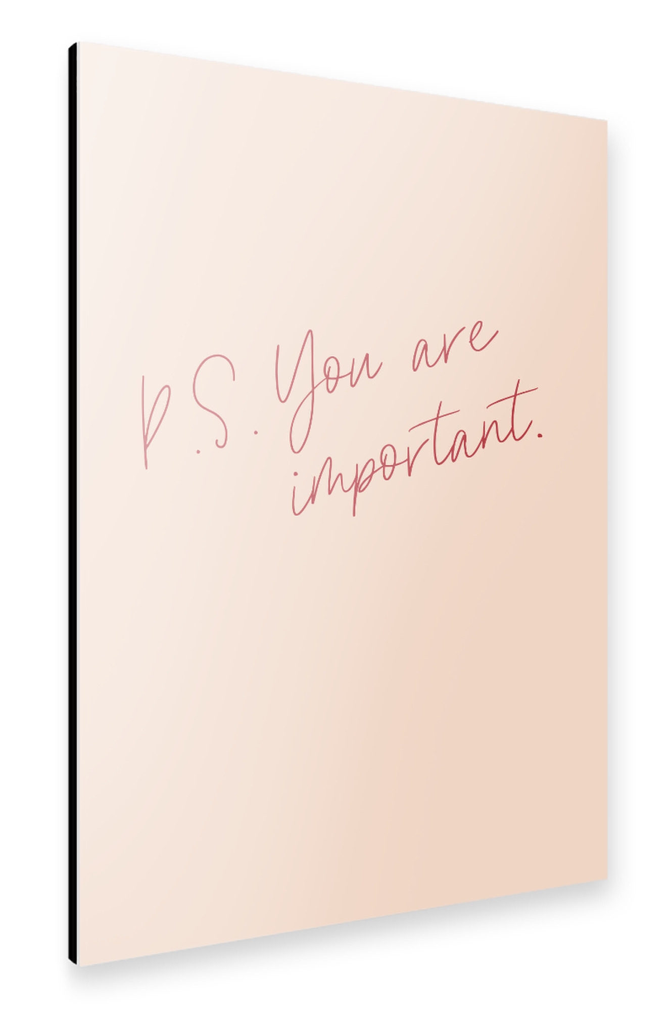 Alu-Dibond "P.S. You are important" 75x50 cm artboxONE