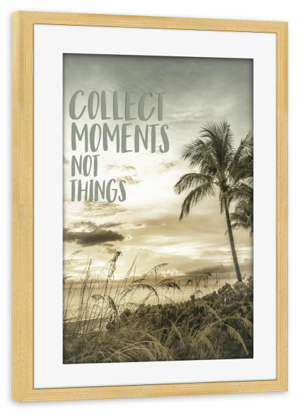 Poster mit Rahmen kiefer "Genieße den Moment" artboxONE - Typografie,Reise / Strand und Meer