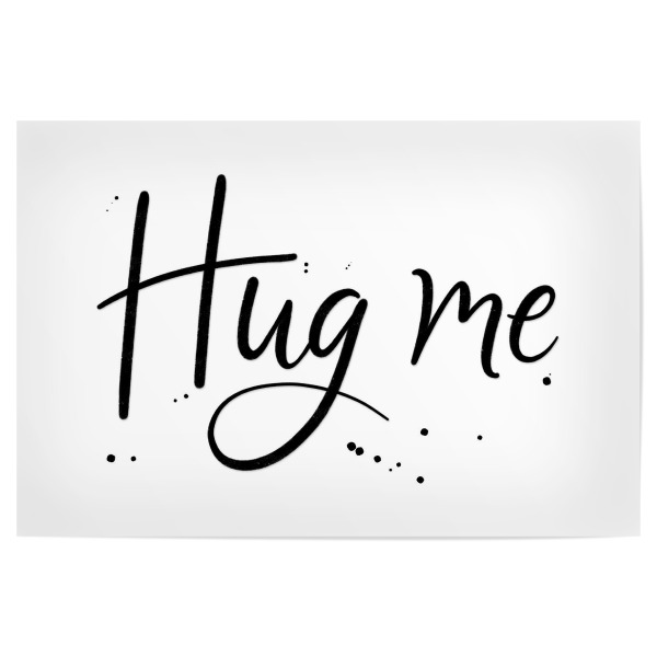 Poster "Umarme mich, Liebling" artboxONE - Typografie,Menschen,Liebe,Lustig