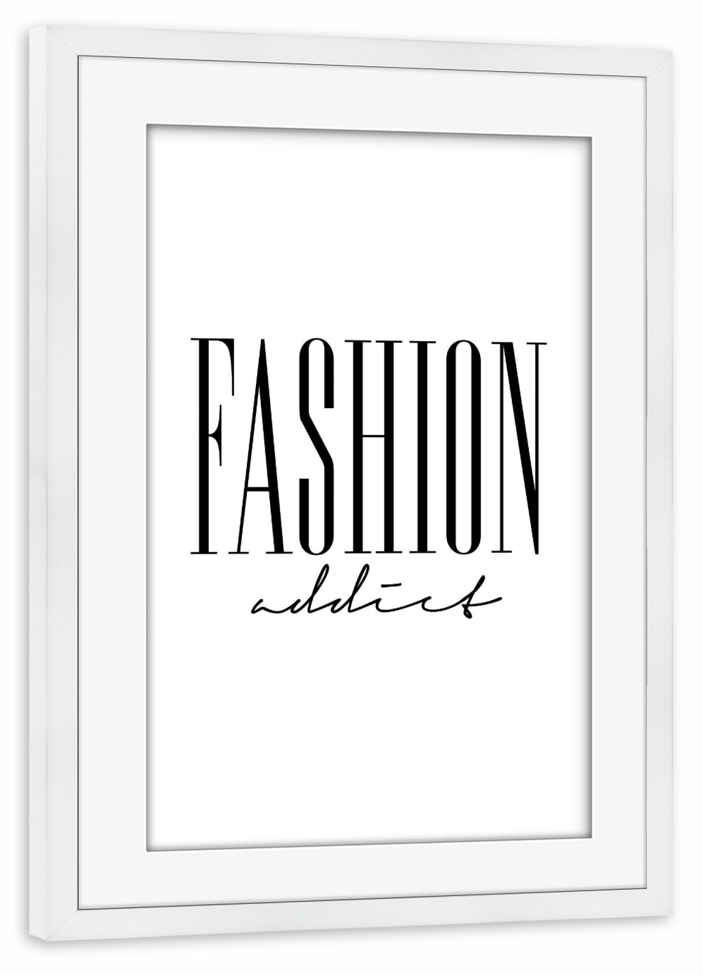 Poster mit Rahmen weiß "Fashion Addict" artboxONE - Typografie,Menschen,Fashion,Lustig