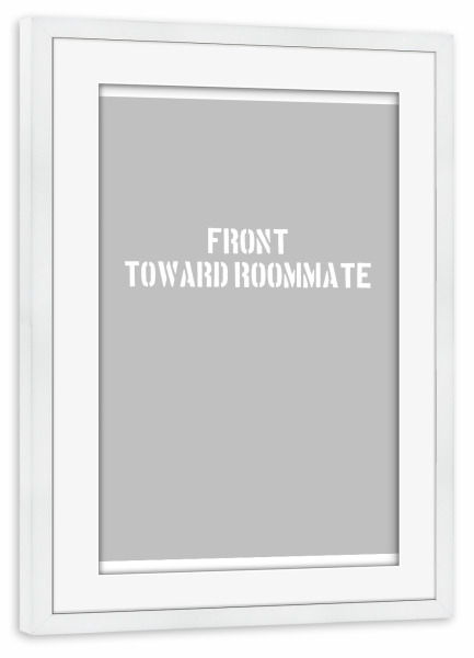 Poster mit Rahmen weiß "TOWARD ROOMMATE" artboxONE - Typografie,Lustig
