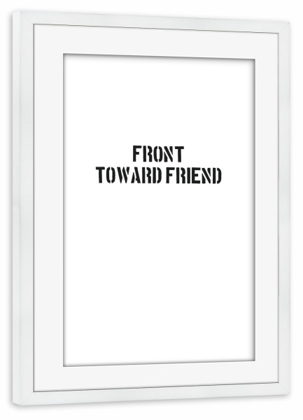 Poster mit Rahmen weiß "TOWARD FRIEND" artboxONE - Typografie,Fashion,Lustig