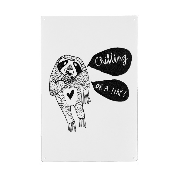 Metall Poster "Lea Schulze - Chilling Faultier" artboxONE - Typografie,Tiere,Schwarzweiß,Lustig