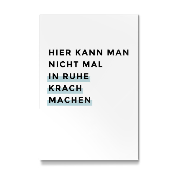 Galerie-Print "IN RUHE KRACHE MACHEN" 30x20 cm artboxONE
