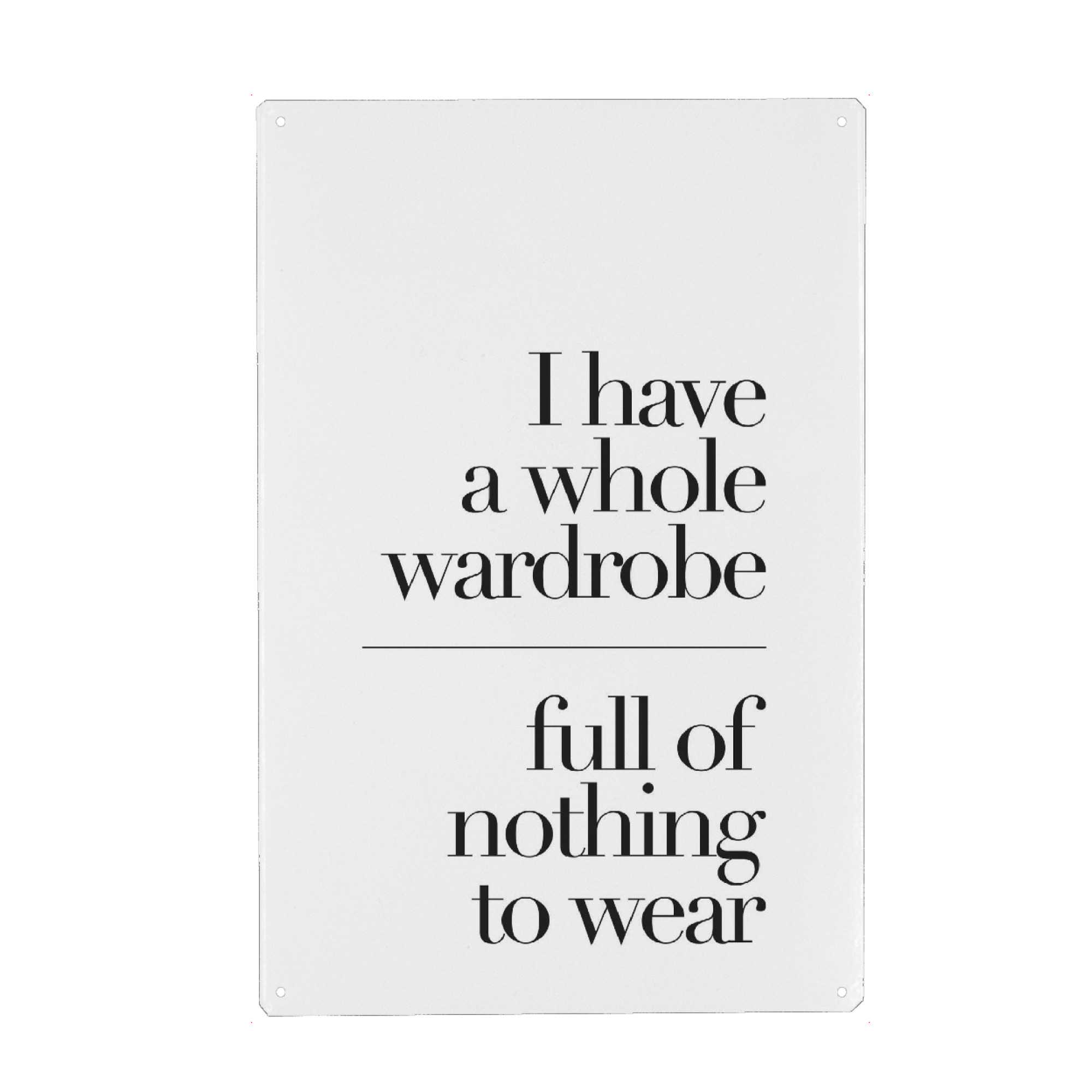 Holzbild "A WARDROBE FULL OF NOTHING" artboxONE - Typografie,Schwarzweiß,Fashion,Lustig