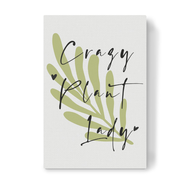 Leinwandbild "Crazy Plant Lady by Tas" artboxONE - Typografie,Natur,Floral